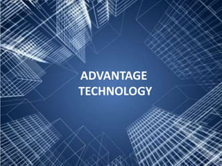 ADVANTAGE
TECHNOLOGY
 