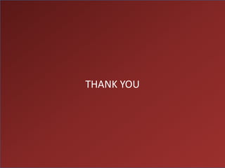 THANK YOU
 