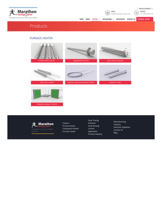 ENGINEERED SOLUTIONS FOR HEATING AND SENSING
ENGINEERED SOLUTIONS FOR HEATING AND SENSING
Products
FURNACE HEATER
Sprache ...