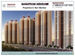Properties in Navi Mumbai
Call Now : +91 2267304884 www.marathonnexzone.in
 