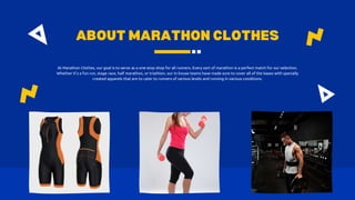 At Marathon Clothes, our goal is to serve as a one-stop shop for all runners. Every sort of marathon is a perfect match fo...