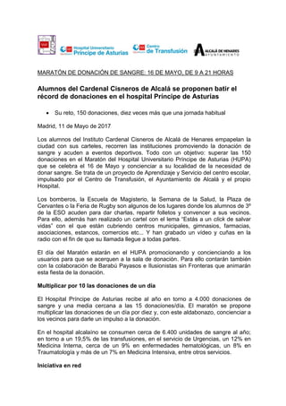 MARATÓN DE DONACIÓN DE SANGRE: 16 DE MAYO, DE 9 A 21 HORAS
Alumnos del Cardenal Cisneros de Alcalá se proponen batir el
ré...