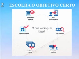 ESCOLHA O OBJETIVO CERTO
 