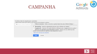 CAMPANHA
 