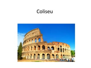 Coliseu
 
