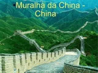 Muralha da China - China o 
