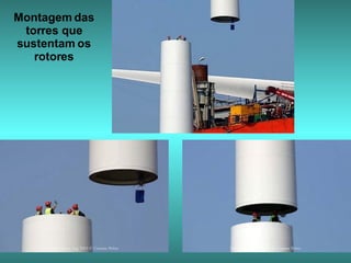 Montagem das torres que sustentam os rotores 