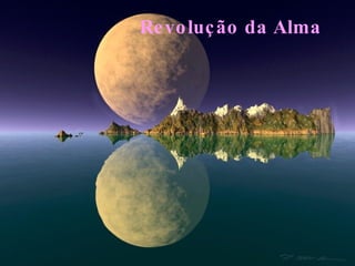 Revolução da Alma  