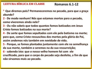 Romanos 6.1-12
 