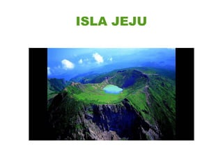 ISLA JEJU
 