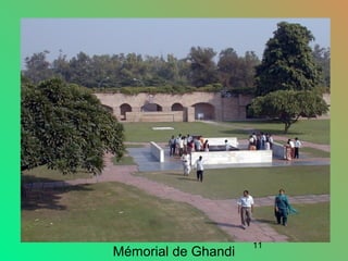 11
Mémorial de Ghandi
 