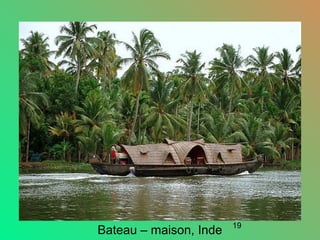 19
Bateau – maison, Inde
 