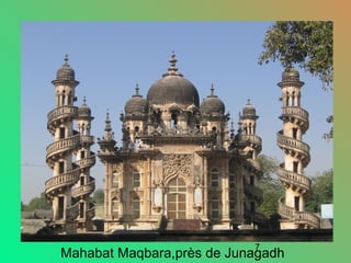 7
Mahabat Maqbara,près de Junagadh
 