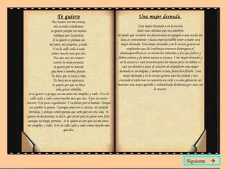 Te quiero Tus manos son mi caricia, mis acordes cotidianos; te quiero porque tus manos trabajan por la justicia. Si te quiero es porque sos mi amor, mi cómplice, y todo. Y en la calle codo a codo somos mucho más que dos. Tus ojos son mi conjuro contra la mala jornada; te quiero por tu mirada que mira y siembra futuro. Tu boca que es tuya y mía, Tu boca no se equivoca; te quiero por que tu boca sabe gritar rebeldía. Si te quiero es porque sos mi amor mi cómplice y todo. Y en la calle codo a codo somos mucho más que dos. Y por tu rostro sincero. Y tu paso vagabundo. Y tu llanto por el mundo. Porque sos pueblo te quiero. Y porque amor no es aurora, ni cándida moraleja, y porque somos pareja que sabe que no está sola. Te quiero en mi paraíso; es decir, que en mi país la gente vive feliz aunque no tenga permiso.  Si te quiero es por que sos mi amor, mi cómplice y todo. Y en la calle codo a codo somos mucho más que dos. Una mujer desnuda  Una mujer desnuda y en lo oscuro tiene una claridad que nos alumbra de modo que si ocurre un desconsuelo un apagón o una noche sin luna es conveniente y hasta imprescindible tener a mano una mujer desnuda. Una mujer desnuda y en lo oscuro genera un resplandor que da confianza entonces dominguea el almanaquevibran en su rincón las telarañas y los ojos felices y felinos miran y de mirar nunca se cansan. Una mujer desnuda y en lo oscuro es una vocación para las manos para los labios es casi un destino y para el corazón un despilfarro una mujer desnuda es un enigma y siempre es una fiesta descifrarlo. Una mujer desnuda y en lo oscuro genera una luz propia y nos enciende el cielo raso se convierte en cielo y es una gloria no ser inocente una mujer querida o vislumbrada desbarata por una vez la muerte. Siguiente   