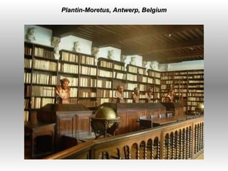  Plantin-Moretus, Antwerp, Belgium 