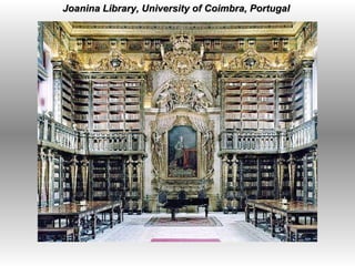 Joanina Library, University of Coimbra, Portugal  