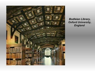 Bodleian Library, Oxford University, England  