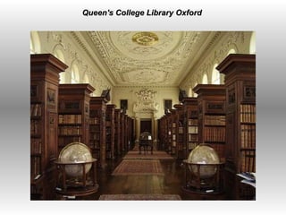 Queen's College Library Oxford  