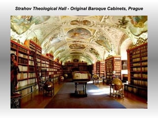   Strahov Theological Hall - Original Baroque Cabinets, Prague 
