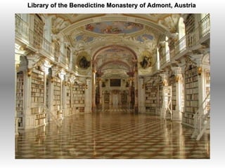 Library of the Benedictine Monastery of Admont, Austria  