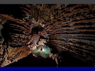 Maravillosas cuevas...