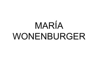 MARÍA WONENBURGER 
