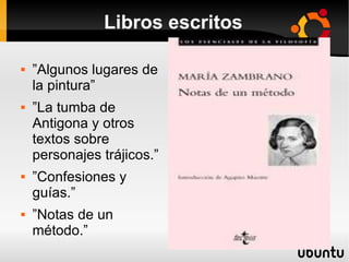 Libros escritos

   ”Algunos lugares de
    la pintura”
   ”La tumba de
    Antigona y otros
    textos sobre
    personajes trájicos.”
   ”Confesiones y
    guías.”
   ”Notas de un
    método.”
 