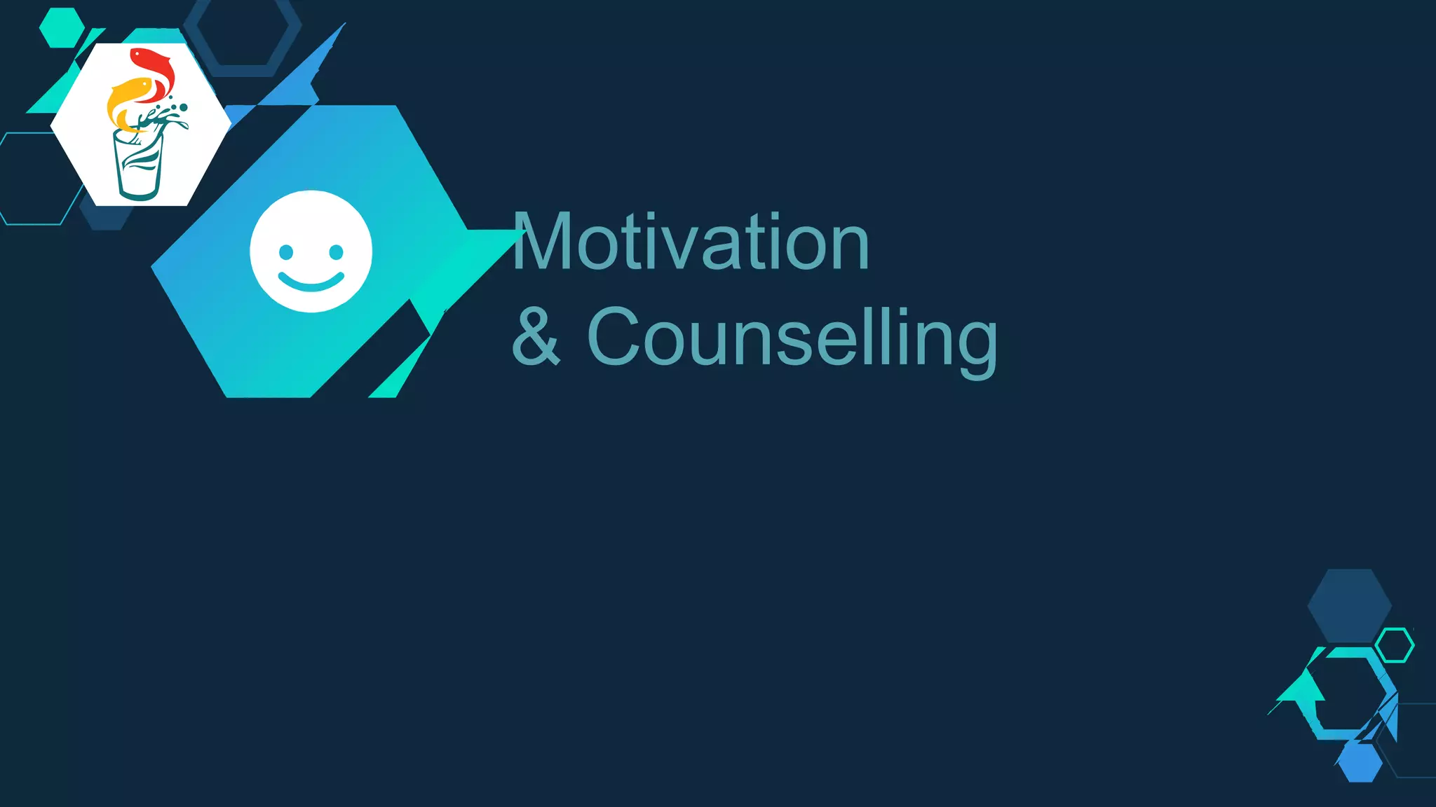 Motivation
& Counselling
 