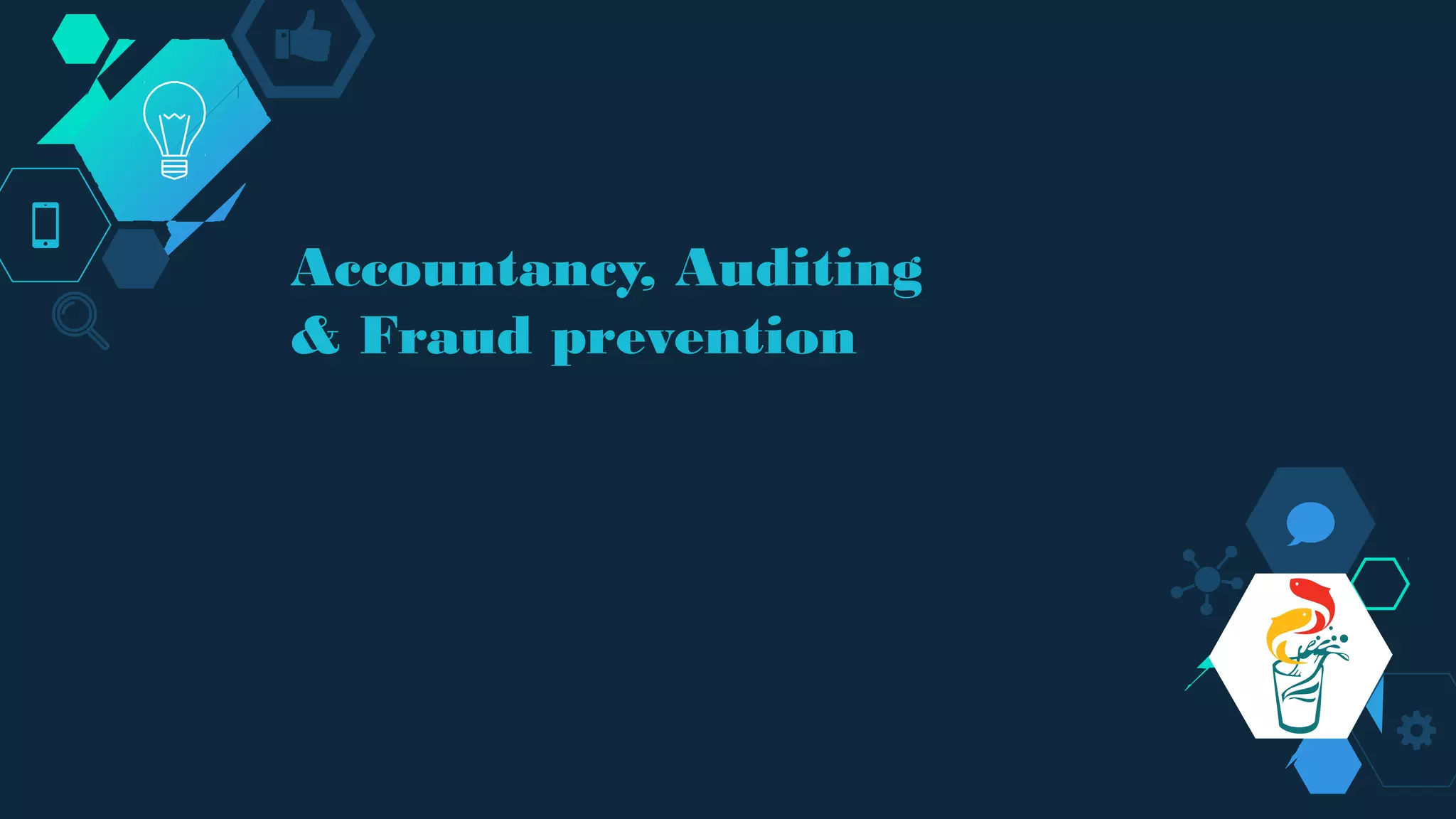 Accountancy, Auditing
& Fraud prevention
 