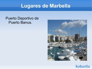 Lugares de Marbella Puerto Deportivo de Puerto Banus.