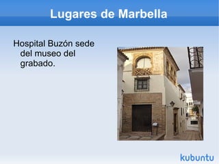 Lugares de Marbella Hospital Buzón sede del museo del grabado.