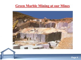 Free Powerpoint Templates
Page 4
Green Marble Mining at our Mines
 
