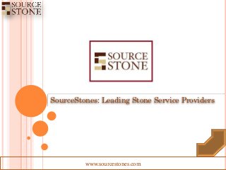 www.sourcestones.com
SourceStones: Leading Stone Service Providers
 