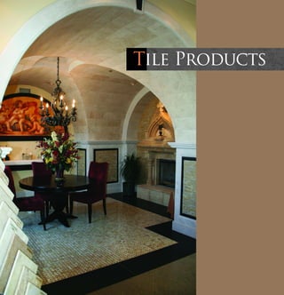 Tile Products
 