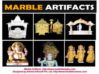 Marble Artifacts. http://www.marbletemples.com
Designed by Advent Infosoft Pvt. Ltd. http://www.eindiabusiness.com
 