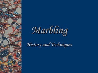 Marbling History and Techniques 