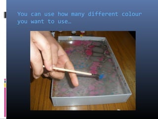 You can use how many different colour
you want to use…
 
