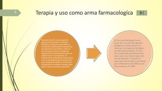 Terapia y uso como arma farmacologíca
Hay que recurrir a una terapia de
apoyo para controlar el volumen
hemático, el balance electrolítico y
monitorizar atentamente la presencia
de infecciones secundarias. Sólo en
caso de que se note un estado de
coagulación intravasal diseminada, se
puede recurrir a la heparina. Es
importante el aislamiento del paciente
y el uso de dispositivos de protección
para el personal médico y enfermeril.
Actualmente se realizan estudios para
poder crear una vacuna específica.
El virus de Marburgo formó
parte de una serie de agentes
patógenos militarizados con
éxito por el programa biológico
soviético Biopreparat. El virus
fue modificado genéticamente
para crear una nueva cepa más
mortal llamada "variante U",
cepa que fue armada y aprobada
por el Ministerio de Defensa de
los soviéticos en 1990
9
 