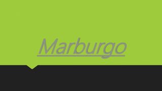 Marburgo
 