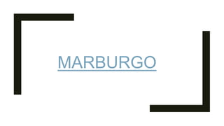 MARBURGO
 