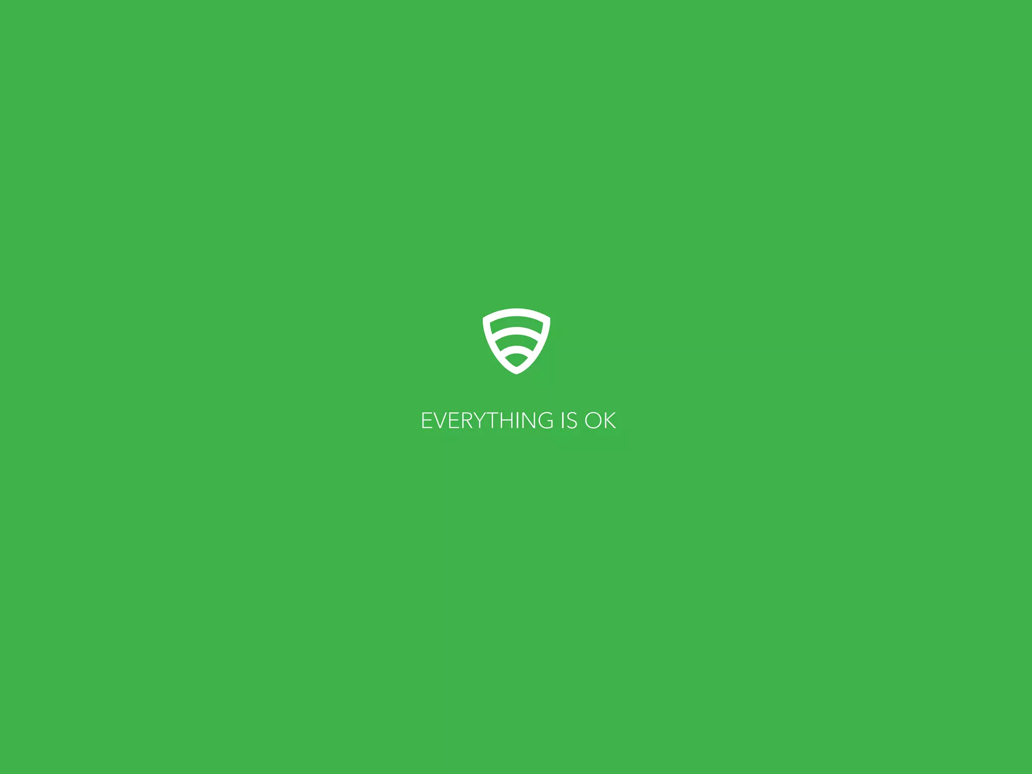EVERYTHING IS OK 
 