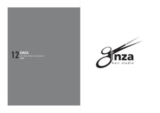 12   GINZA
     Hair Studio/Salão de Cabelereiro
     2002
 