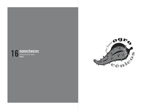 16   OGROCÊNICOS
     Companhia de Teatro
     2003
 