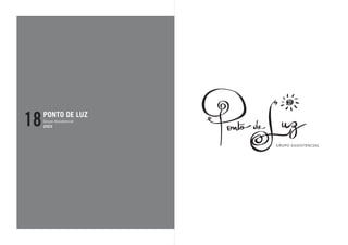 18   PONTO DE LUZ
     Grupo Assistencial
     2003
 