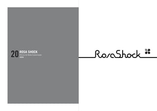 20   ROSA SHOCK
     Oficina de Moda Customizada
     2004
 