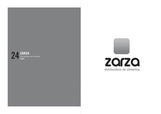 24   ZARZA
     Distribuidora de Alimentos
     2005
 