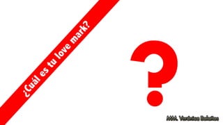 ¿Cuálestulovemark?
?
 