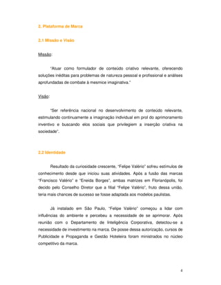 Marca "Felipe Valério Criatividade" - IBMEC