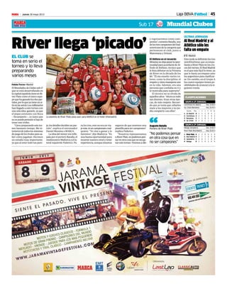 45Jueves 30 mayo 2013M Liga BBVA Fútbol
Sub 17 Mundial Clubes
Equipos Ptos. J G E P GF GC
1 At. Madrid 4 2 1 1 0 2 1
2 Corinthians 3 2 1 0 1 4 2
3 Barcelona 3 2 1 0 1 2 2
4 Sp. Cristal 1 2 0 1 1 1 4
CLASIFICACIONES
Corinthians-At. Madrid Hoy 19.00 h
Sp. Cristal-Barcelona Hoy 20.45 h
GRUPOA(3ªJORNADA)
1 RRiver Plate 6 2 2 0 0 5 0
2 Real Madrid 4 2 1 1 0 3 0
3 Sampdoria 1 2 0 1 1 0 4
4 Málaga 0 2 2 0 2 0 4
Málaga-Sampdoria Hoy 19.00 h
River Plate-Real Madrid Hoy 20.45 h
GRUPOA(3ªJORNADA)
Al Real Madrid y al
Atlético sólo les
falta un empate
F. T. • Madrid
Estatardesedefiniránlostres
semifinalistas que acompa-
ñaránaRiverPlateenloscru-
cesdelviernes.El RealMadrid
es el que más fácil lo tiene, ya
que le basta un empate ante
losargentinosparaclasificar-
se. En cambio, en el Grupo A
los cuatro equipos tienen po-
sibilidades de avanzar a la si-
guiente ronda.
ÚLTIMA JORNADA
River llega ‘picado’
EL CLUB se
toma en serio el
torneo y lo lleva
preparando
varios meses
Fabián Torres • Madrid
ElMundialitodeClubessub17
que se está desarrollando en
lacapitalespañolatieneenRi-
ver Plate como el único equi-
poquehaganadolosdospar-
tidos,porloqueyatieneunsi-
tioenlassemis.Losmillonarios
han llegado a este torneo con
una sola idea: ganarlo, ya que
el pique existente con Boca
—bicampeón—, es tanto que
nosepuedepermitirellujode
tener este trofeo.
“Llevopreparandoestetor-
neo bastante tiempo. Me in-
terioricédetodoslossistemas
dejuegodelosrivalesparasa-
ber cómo jugaban. Hicimos
un estudio muy importante,
ya que al estar todo tan pare-
jo,losdetallesdecidenunpar-
tido”, explica el entrenador
Daniel Messina a MARCA.
Laideadelmístererarefle-
jada por el portero Batalla, el
mediocentro Mallorca y el la-
teral izquierdo Federico. Pa-
ra los tres, este no era un via-
jemás,niuncampeonatocual-
quiera: “Yo vine a ganar y lo
haremos”, dijo Mallorca. “Es
una buena oportunidad para
mostrar nuestro nivel y tener
experiencia,aunqueestamos
seguros de que tenemos una
plantillaparasercampeones”,
explica Federico.
“Nosotros representamos
aRiverPlate,nopodemospen-
sarenotracosaquenoseaga-
narestetorneo.Vinimosaello
La plantilla de River Plate posa ayer para MARCA en el Hotel Villamadrid.
JOSE A. GARCÍA
“No podemos pensar
en otra cosa que en
no ser campeones”
Augusto Batalla
Portero de River Plate“
y regresaremos como cam-
peones”,comentaBatalla,uno
delostrescampeonesdelSud-
americanodelacategoríaque
pertenecen al club, junto a
Mammana y Driussi.
Di Stéfano en el recuerdo
Messinanodejapasarlaopor-
tunidadparaacordarsedeAl-
fredo di Stéfano, técnico que
le hizo debutar en la Primera
de River en la década de los
80: “Él me enseño varios va-
lores, como la disciplina, el
respetoycómomanejarseuno
en la vida. Además, era una
persona que confiaba en ti y
te motivaba para superarte”.
El técnico no se olvida de
aquellosaños: “Ahoraestodo
tan distinto. Eran otras épo-
cas, de más respeto. Recuer-
do que yo tenía que cebarles
mate a los mayores y no po-
día compartir con ellos”.
 