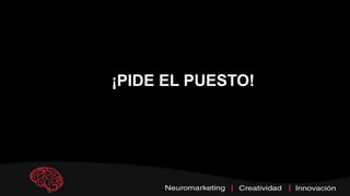 ¡PIDE EL PUESTO!
 